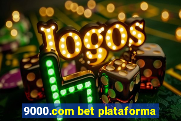 9000.com bet plataforma